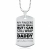 My Fingers May Be Small Daddy Dog Tag, Personalised, Stainless Steel