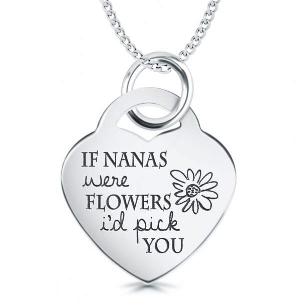 If Nanas Were Flowers I'd Pick You Heart Shaped Sterling Silver Necklace (can be personalised)