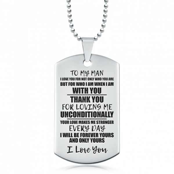 To My Man, Thank You For Loving Me, Dog Tag, Personalised, Stainless Steel