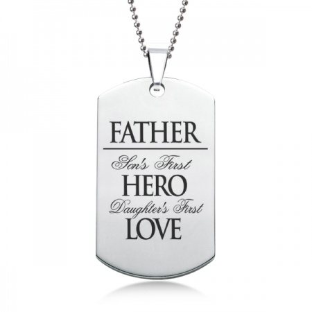 Father, Son & Daughters First Hero & Love Dog Tag - Stainless Steel Personalised