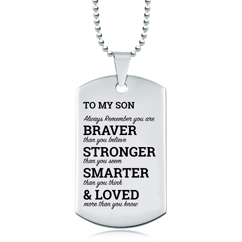 Son, You Are Braver, Stronger, Smarter, & Loved Dog Tag, Personalised, Stainless Steel or Sterling Silver