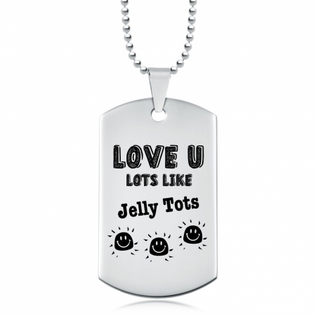 Love You Lots Like Jelly Tots Dog Tag, Personalised, Stainless Steel