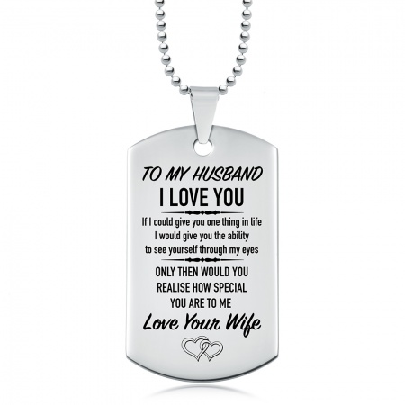 To My Husband, I Love You Dog Tag, Personalised / Engraved