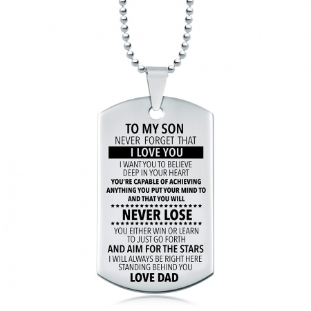To My Son, Never Forget That I Love You Dog Tag, Personalised, Stainless Steel